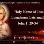 Catholic Nisim Lungdamna Laisiangtho. Holy Name of Jesus. 3.1.2023(Tue)