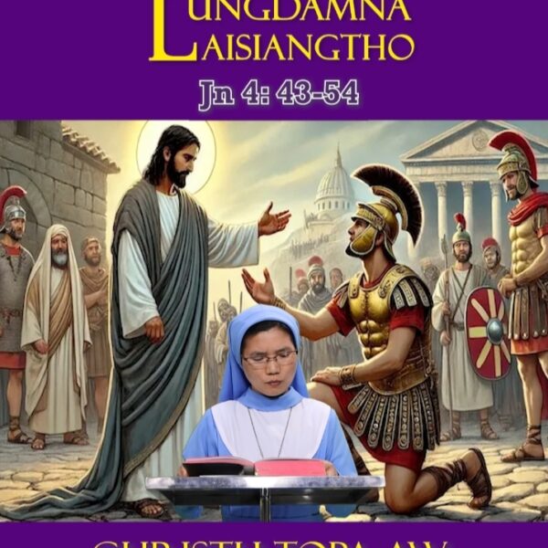 Catholic Nisim Lungdamna Laisiangtho.Zehtanhun Nipi Kaal (4) Na.31.3.2025 (Mon)
