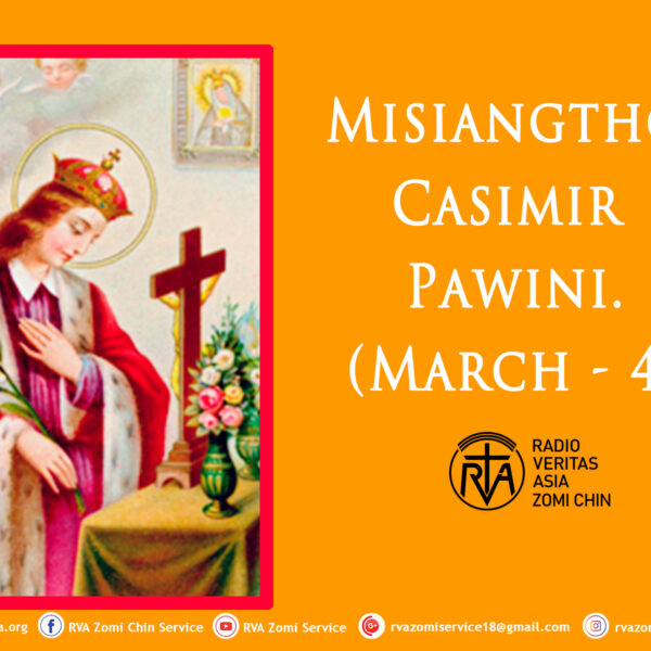 Misiangtho Casimir Pawini. (March – 4)