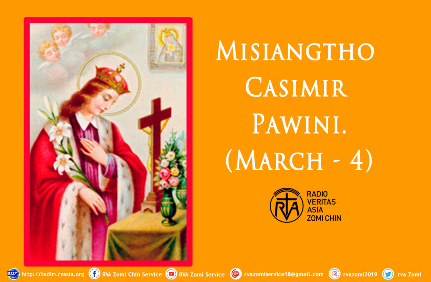 Misiangtho Casimir Pawini. (March – 4)