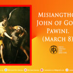 Misiangtho John of God Pawini.(March 8)