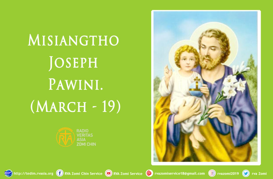 Misiangtho Joseph Pawini.Tonu Maria ii lawmpa (March – 19)