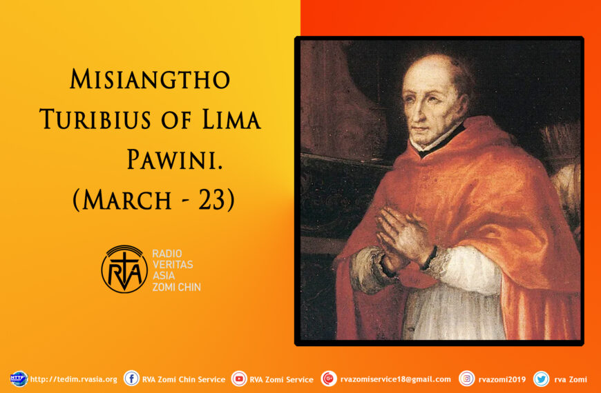 Misiangtho Turibius of Lima Pawini.(March 23)