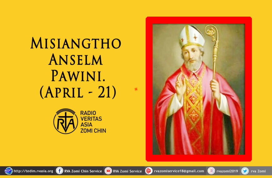 Misiangtho Anselm Pawini. (April – 21)