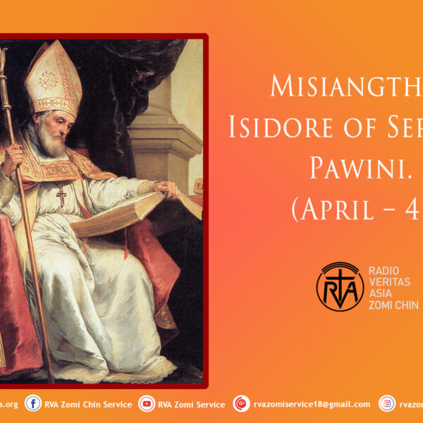 Misiangtho Isidore of Servile Pawini. (April – 4)