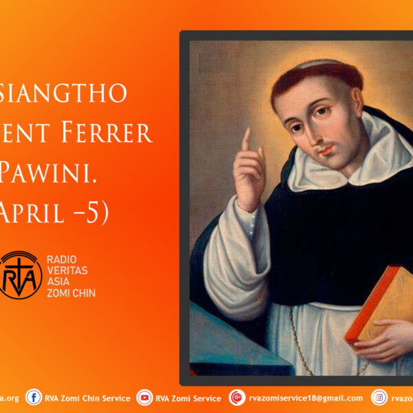 Misiangtho Vincent Ferrer Pawini. (April – 5)