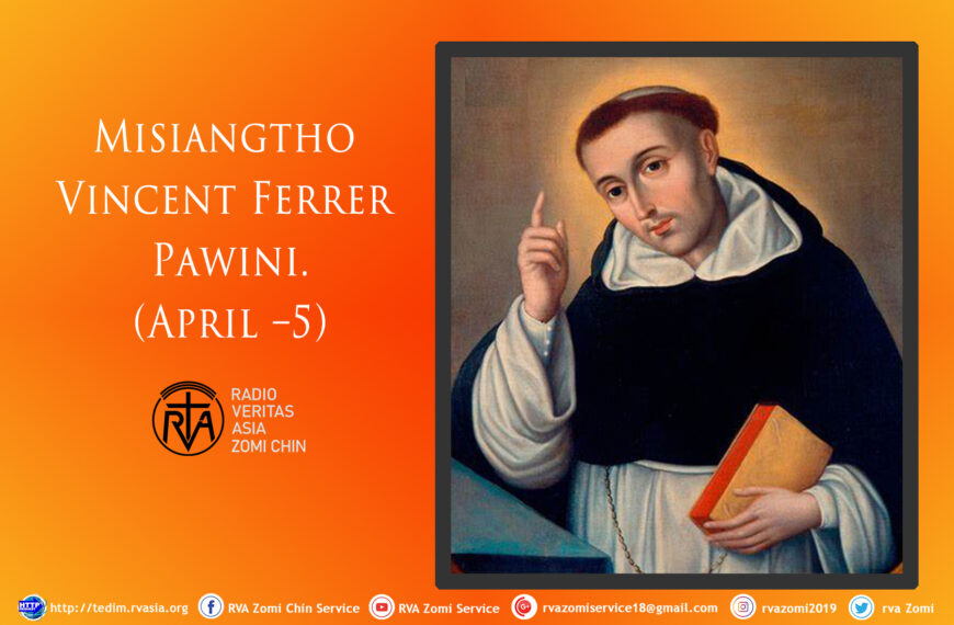 Misiangtho Vincent Ferrer Pawini. (April – 5)