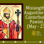 Misiangtho Augustine Of Canterbury Pawini. (May – 27)