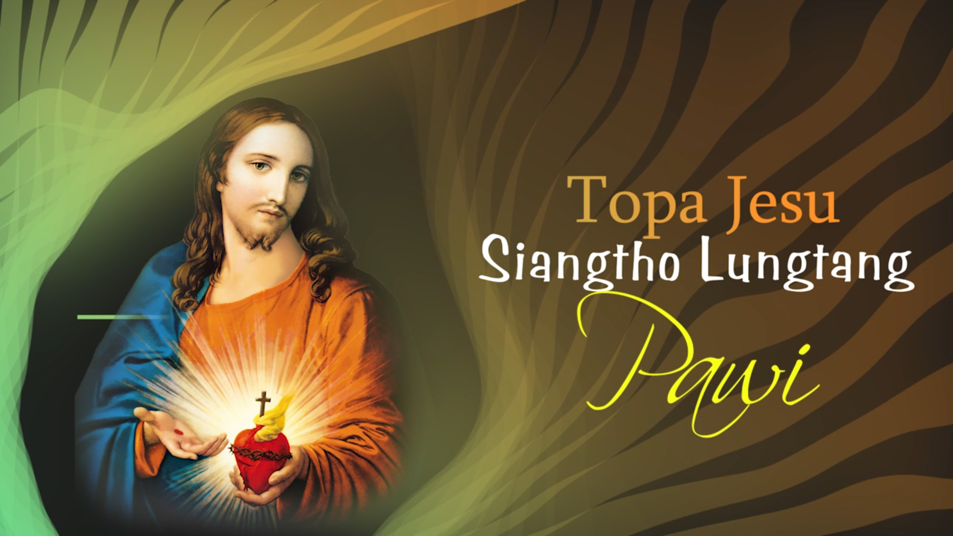 Topa Jesu Siangtho Lungtang Pawi. Sacred Heart of Jesus. (27.6.2025)