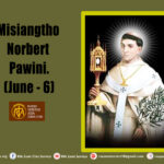 Misiangtho Norbert Pawini. (June – 6)