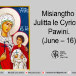 Misiangtho Julitta le Cyricus Pawini.(June – 16)