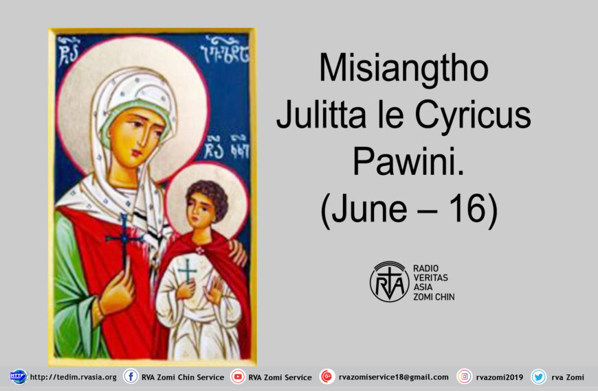 Misiangtho Julitta le Cyricus Pawini.(June – 16)