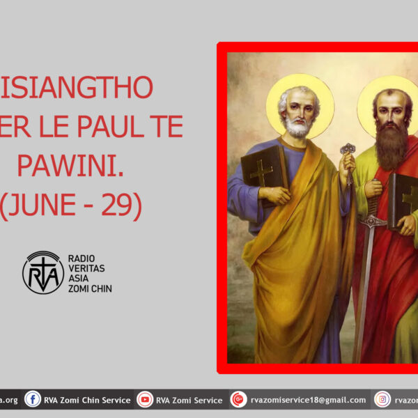 Misiangtho Peter le Paul te Pawini. (June – 29)