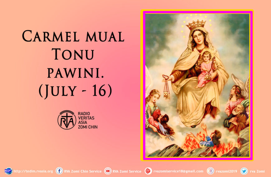 Carmel mual Tonu pawini.(July – 16)