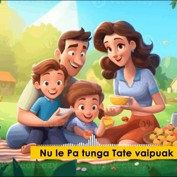 Nu le Pa te tunga Ta te vai puak