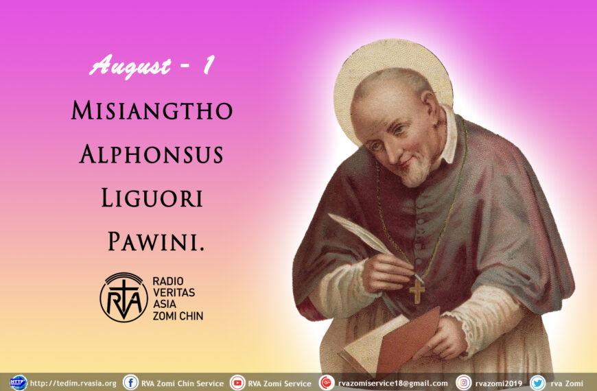Misiangtho Alphonsus Liguori Pawini. (August – 1)