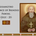 Misiangtho Lawrence of Brindisi Pawini. (July – 21)