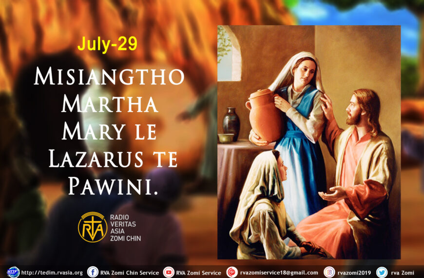 Misiangtho Martha, Mary le Lazarus te Pawini. (July-29)