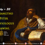 Misiangtho Peter Chrysologus Pawini.(July – 30)