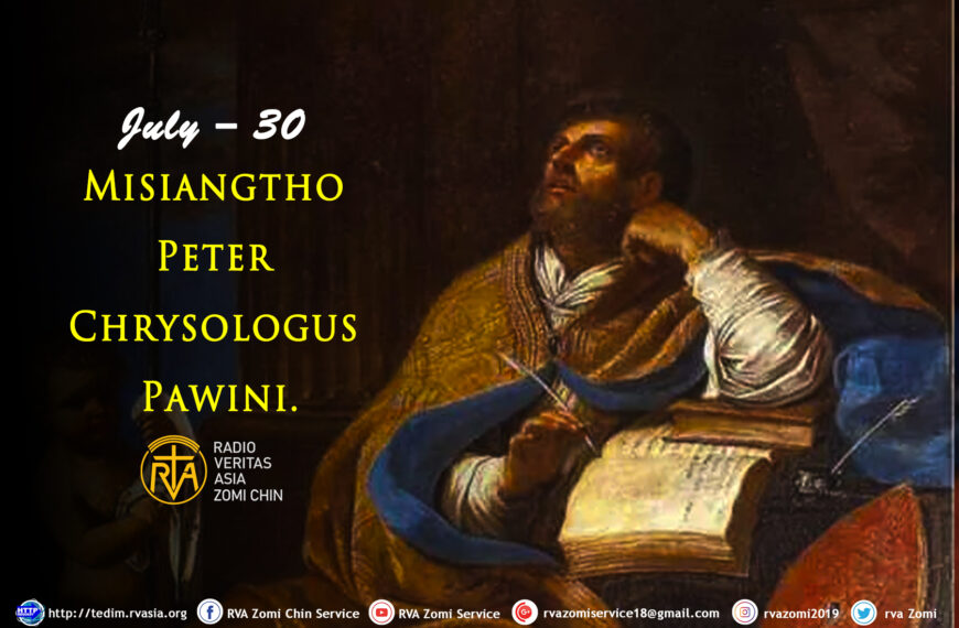 Misiangtho Peter Chrysologus Pawini.(July – 30)