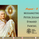 Misiangtho Peter Julian Eymard Pawini. (August – 2)