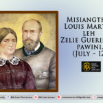 Misiangtho Louis Martin leh Zelie Guerin Martin te pawini.(July – 12)