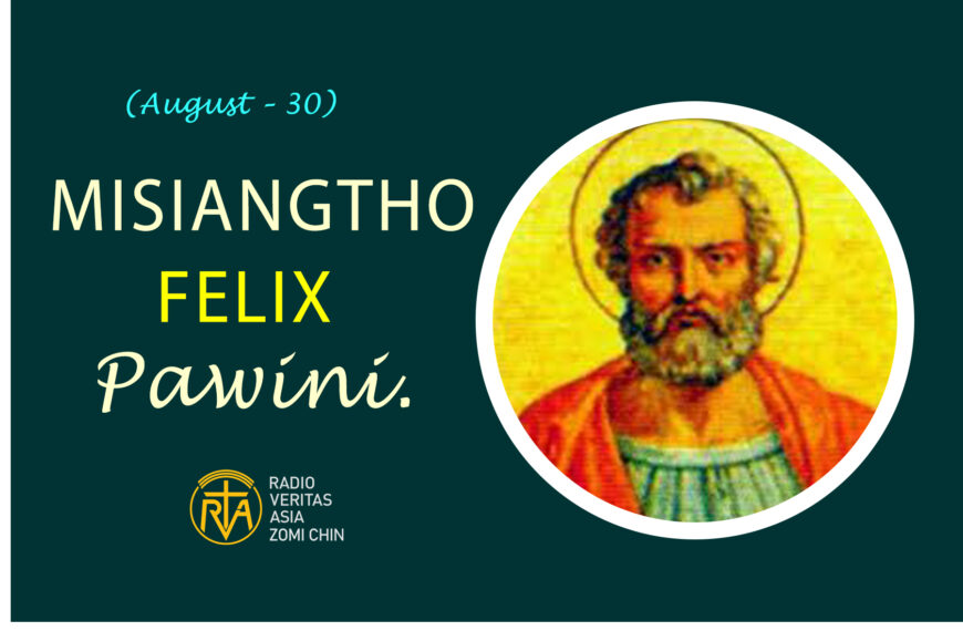 Misiangtho Felix Pawini.(August – 30)