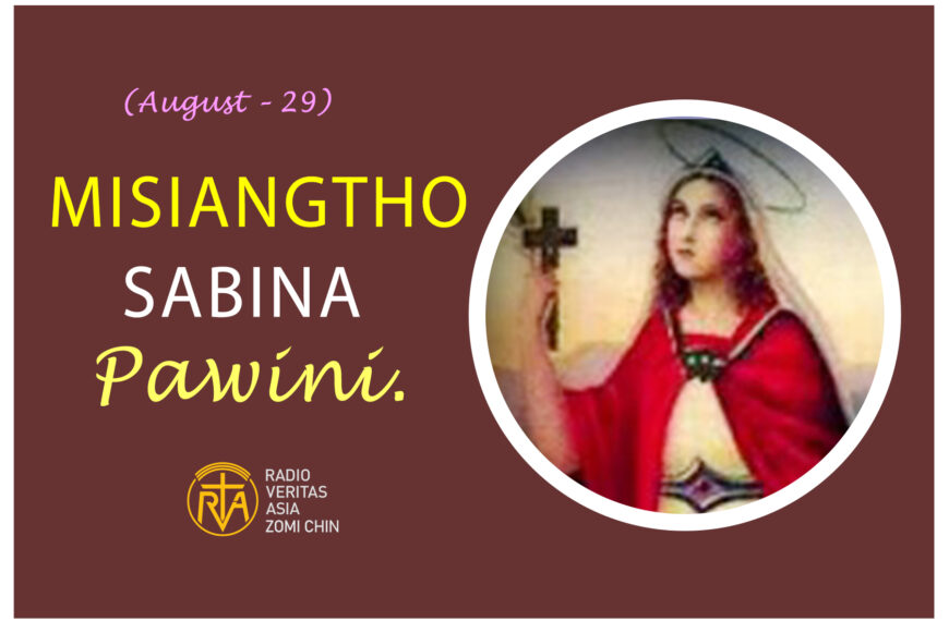 Misiangtho Sabina Pawini.(August – 29)