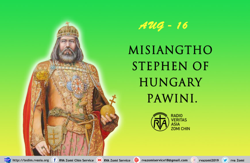 Misiangtho Stephen of Hungary Pawini.(Aug -16)