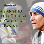 Misiangtho Mother Theresa of Calcutta Pawini.(September-5)