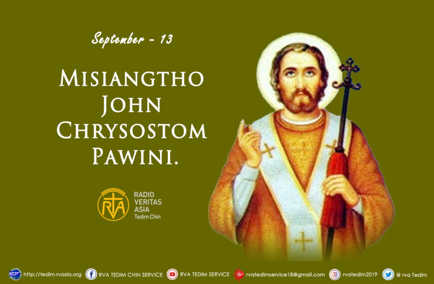 Misiangtho John Chrysostom Pawini.(September – 13)