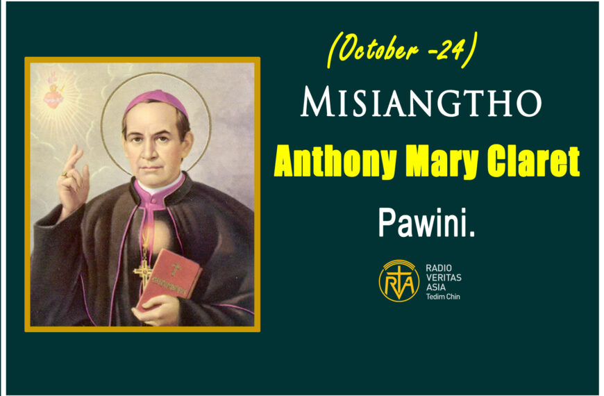 Misiangtho Anthony Mary Claret Pawini.(October – 24)