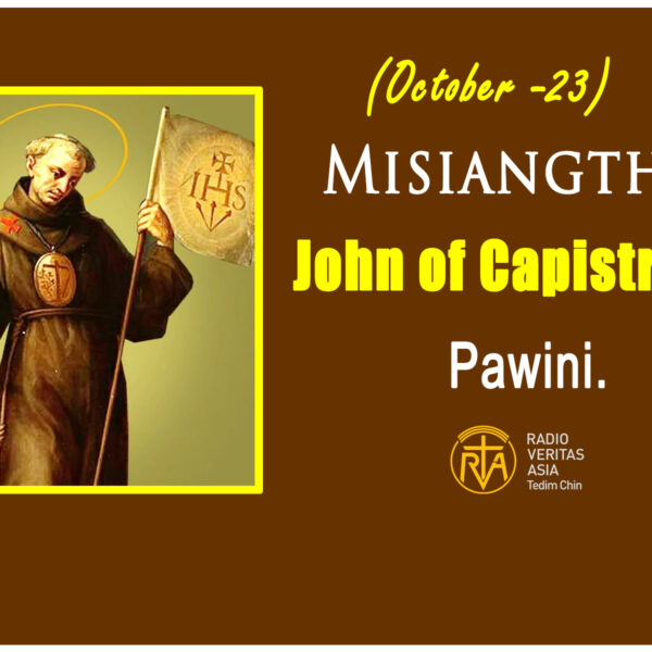 Misiangtho John of Capistrano Pawini.(October -23)