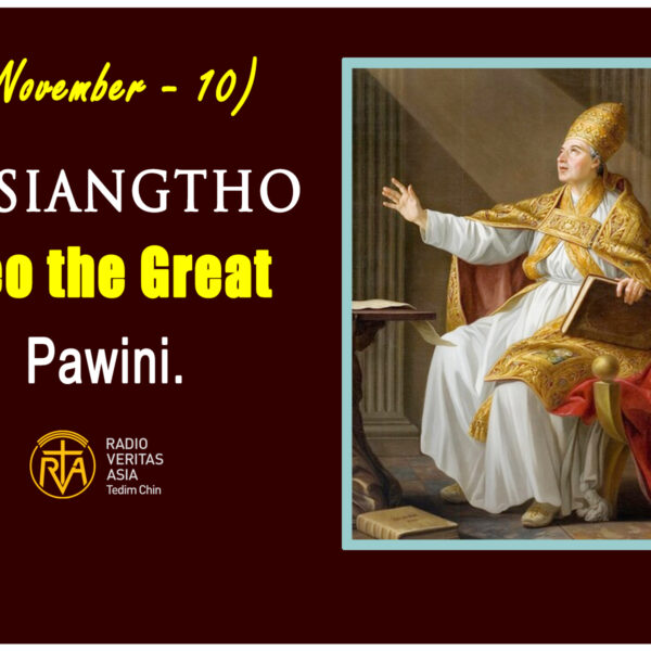 Misiangtho Leo the Great Pawini.(November – 10)