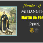 Misiangtho Martin de Porres Pawini. (November – 3)