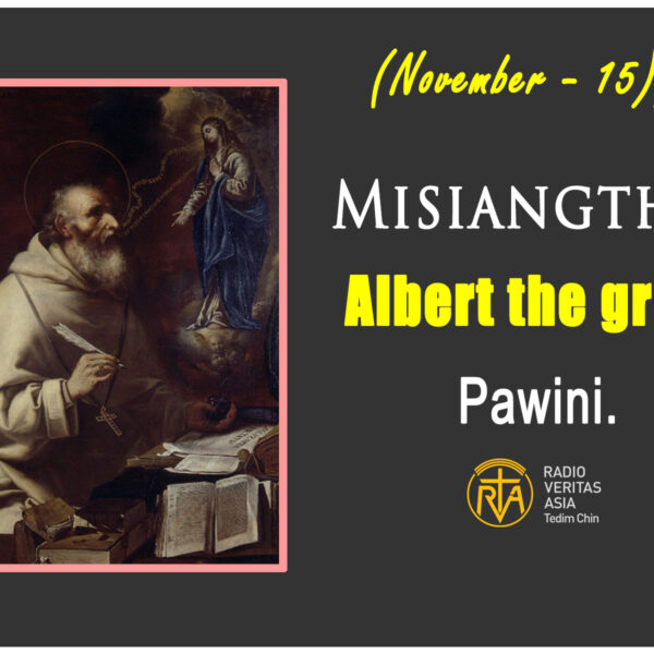 Misiangtho Albert the great Pawini.(November – 15)