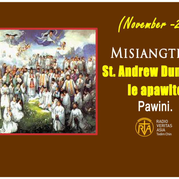 Misiangtho Andrew Dung Lac leh apawlte Pawini. (November – 24)