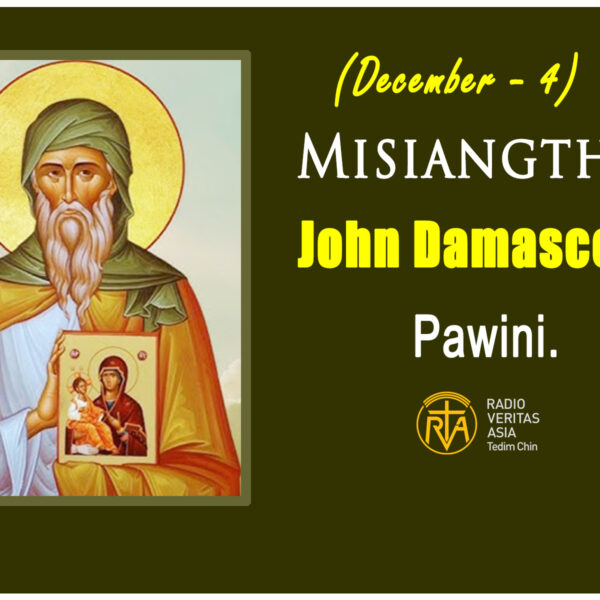 Misiangtho John Damascene Pawini.(December – 4)