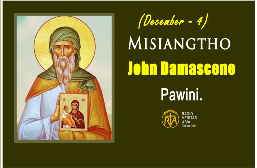 Misiangtho John Damascene Pawini.(December – 4)