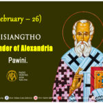 Misiangtho Alexander of Alexandria Pawini. (February – 26)