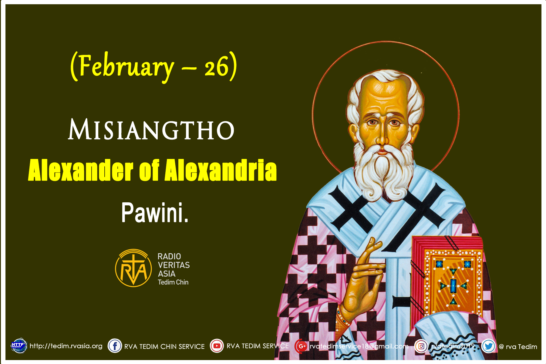 Misiangtho Alexander of Alexandria Pawini. (February – 26)