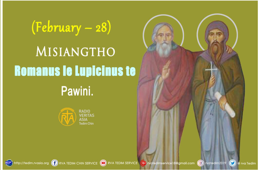 Misiangtho Romanus le Lupicinus te Pawini.(February 28)