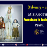 Misiangtho Francisco le Jacinta te Pawini. (February – 20)