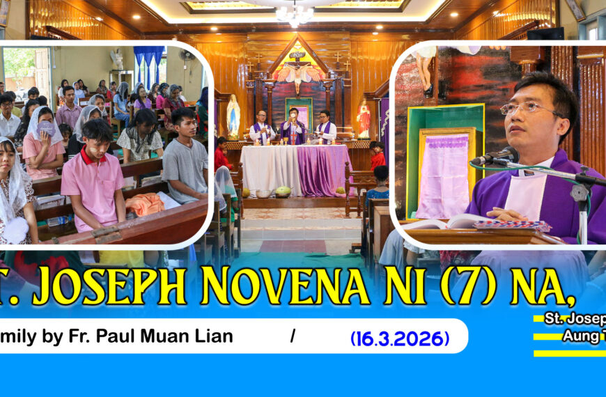 St. Joseph Novena Ni (7) na, St. Joseph Biakinn, Aung Thitsar Qtr., Kalaymyo (16.3.2026) Monday