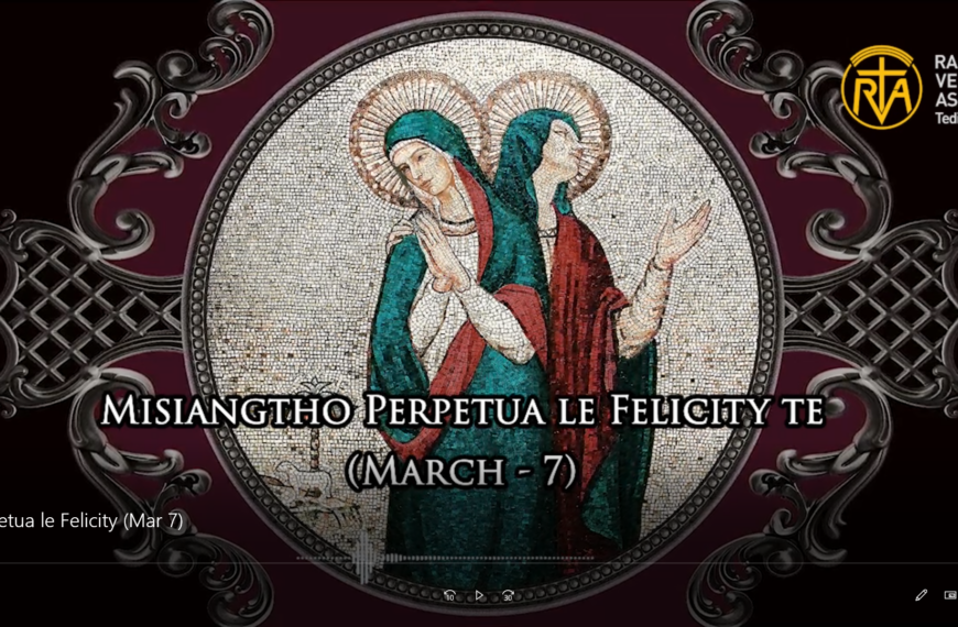 Misiangtho Perpetua leh Felicity te Pawini.(March – 7)
