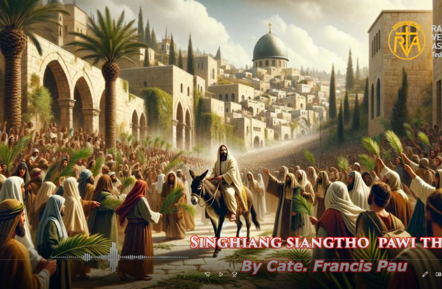 SINGHIANG SIANGTHO PAWI THU. (Jesu Kumpipa Dawnna) 29.3.2026