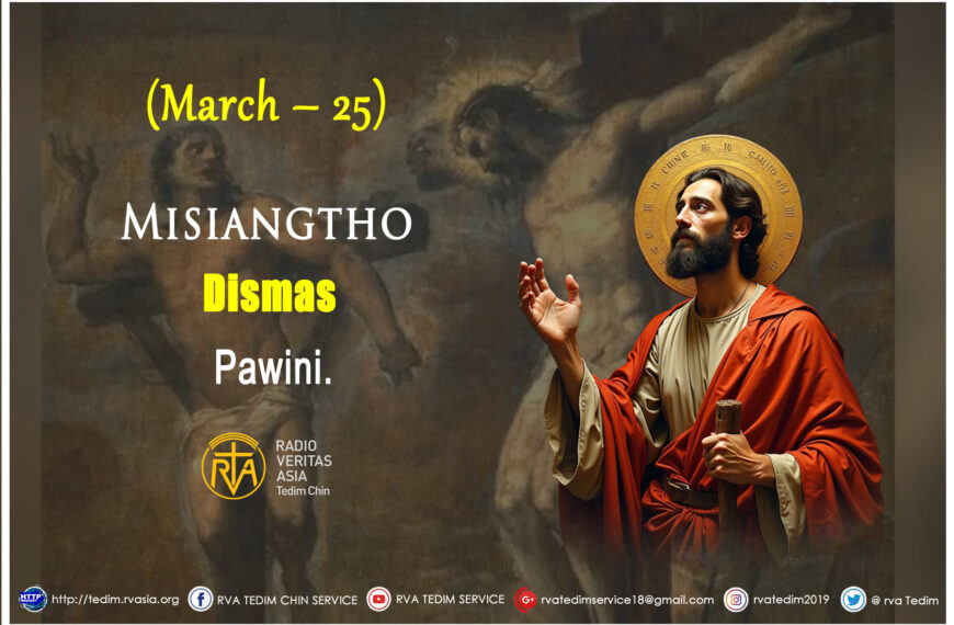 Misiangtho Dismas Pawini. (March – 25)