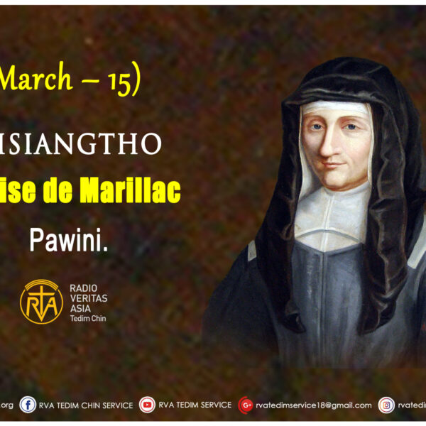 Misiangtho Louise de Marillac Pawini. (March – 15)