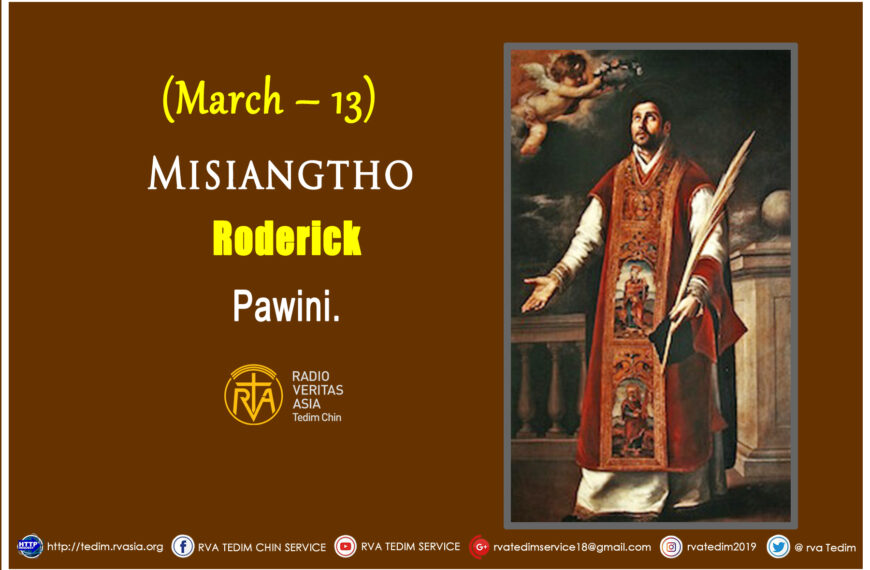 Misiangtho Roderick Pawini.(March – 13)