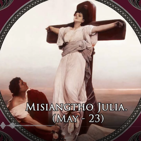 Misiangtho Julia pawini. (May – 23)